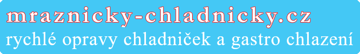 opravujeme chladničky, lednice, mrazničky